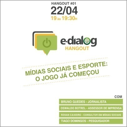 E-Dialog Hangouts #1 – Mídias Sociais e Esporte: o jogo já começou